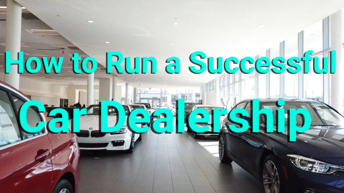 How to Run a Successful Car Dealership