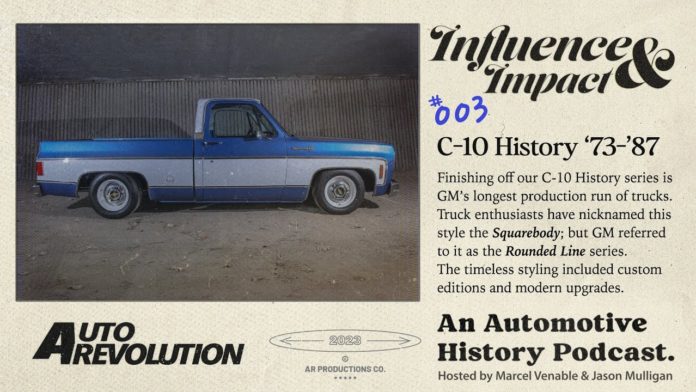 Influence and Impact E3 C-10 Truck History, 73-87 Squarebody, Resto-Mod Trucks For Days!