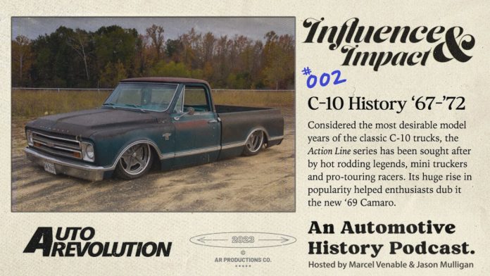 Influence and Impact Episode 2 – C-10 Truck History 1967-72, Patina to High-End, Classic Truck Industry