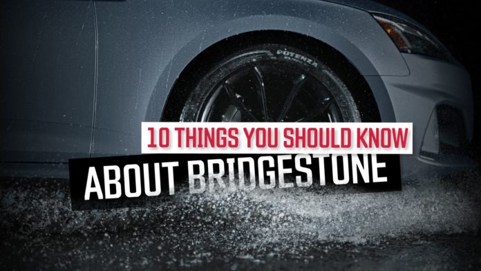 10 Facts You Should Know About Bridgestone