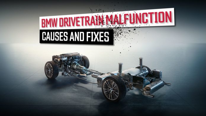 BMW Drivetrain Malfunction: Causes And Fixes