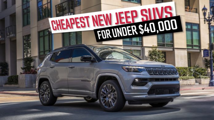 Cheapest New Jeep SUVs For Under $40,000