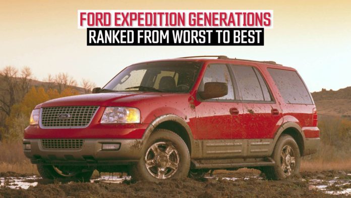 Ford Expedition Generations Ranked From Worst To Best