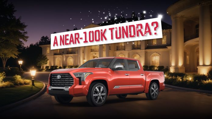 This Is How You Make The 2024 Toyota Tundra A Six-Figure Pickup Truck