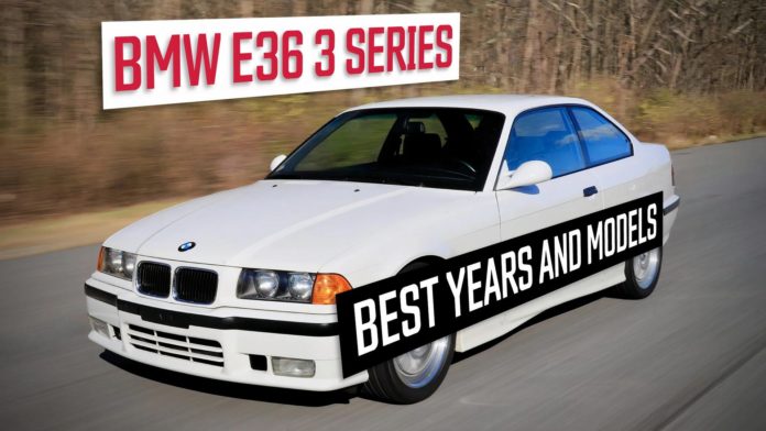 BMW E36 3 Series: The Best Years And Models